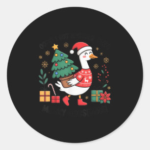 Oops I Got Another Tree Merry Goosemas Classic Round Sticker