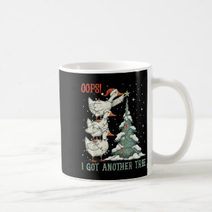 Oops I Got Another Tree Merry Goosemas Silly Goose Coffee Mug