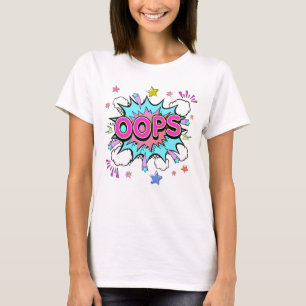 Oops Pop Art Explosion T-Shirt