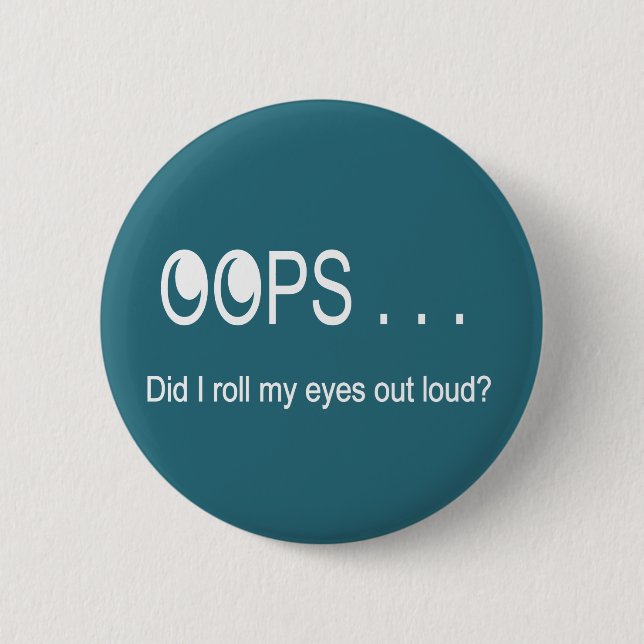Oops . . . Rolling Eyes Button (Front)