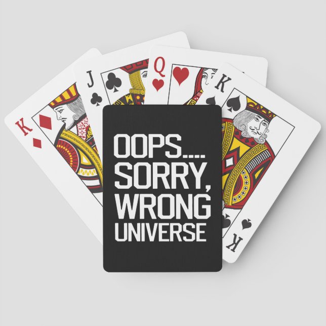 Oops, Sorry - Wrong Universe Playing Cards (Back)