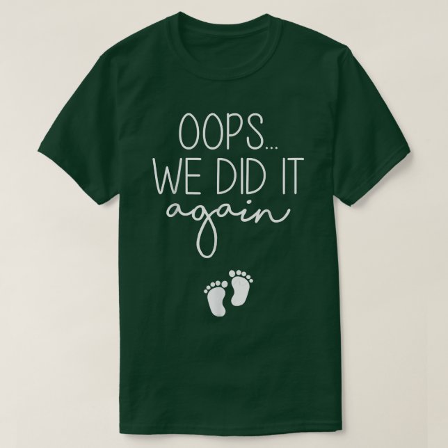 Oops We Did It Again Easter Pregnancy Announcement T-Shirt (Design Front)