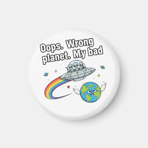 Oops. Wrong planet. My bad Magnet