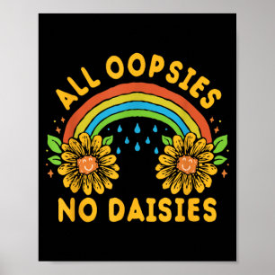 Oopsies Daisies Funny Quotes Suower Rainbow Retro Poster