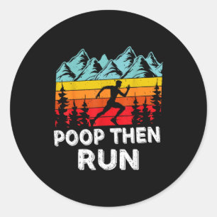 Op Then Run Funny Running Quotes For Marathon Runn Classic Round Sticker