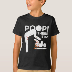 Op There It Is Mom Dad Baby Diaper Changing Funny T-Shirt