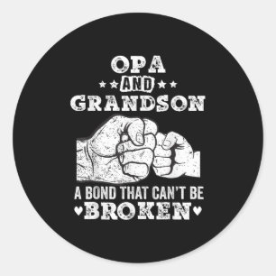 Opa And Grandson A Bond That Cant Be Broken Grandp Classic Round Sticker