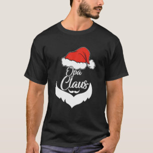 Opa Claus Christmas Pyjamas Santa Costume T-Shirt