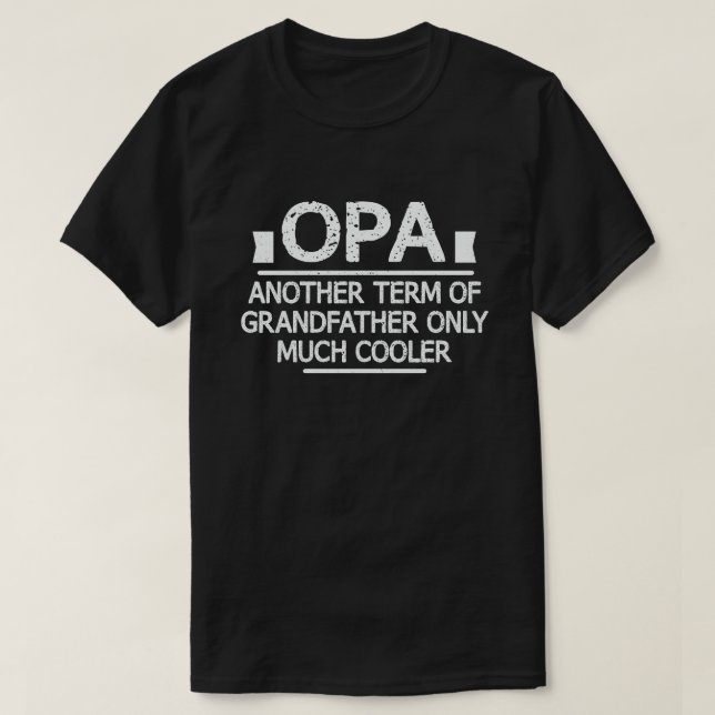 Opa Definition Funny Meaning Cool Grandpa Gift  T-Shirt (Design Front)