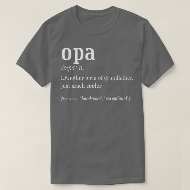 Opa Grandfather , Definition Fun Tee  (Design Front)