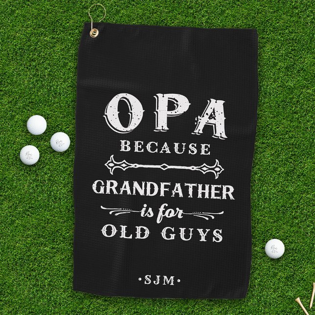 Opa | Grandfather is For Old Guys Golf Towel (Creator Uploaded)