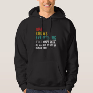 Opa knows everything Father's Day gift for Grandpa Hoodie