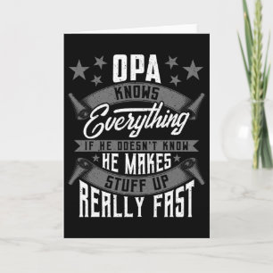 Opa Knows Everything Funny Opa Fathers Day Gifts Card