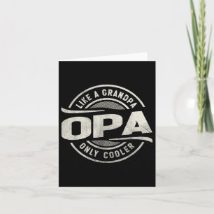 Opa Like A Grandpa Only Cooler Funny Grandpa Card