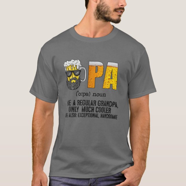 Opa Like A Regular Grandpa Only Much Cooler Beer D T-Shirt (Front)