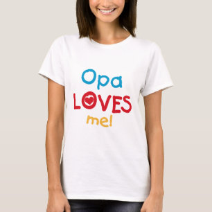 Opa Loves Me T-shirts and Gifts