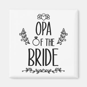 Opa Of The Bride Wedding Party Family Magnet