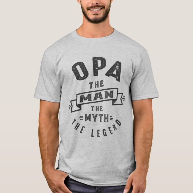 Opa The Myth T-Shirt (Front)