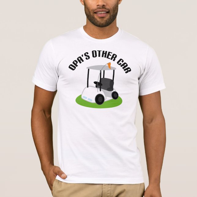 Opas Other Car (Golf Cart) T-Shirt (Front)