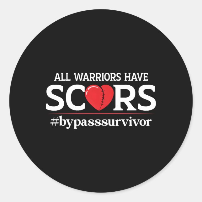 Open He Surgery Survivor Bypass Warrior Have Scars Classic Round Sticker (Front)