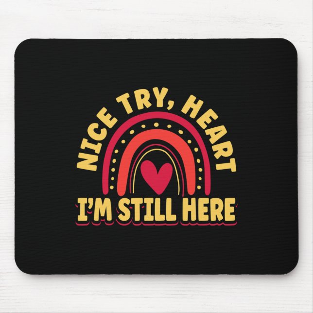 Open Heart Surgery Byp Awareness Heart I Never Tho Mouse Pad (Front)
