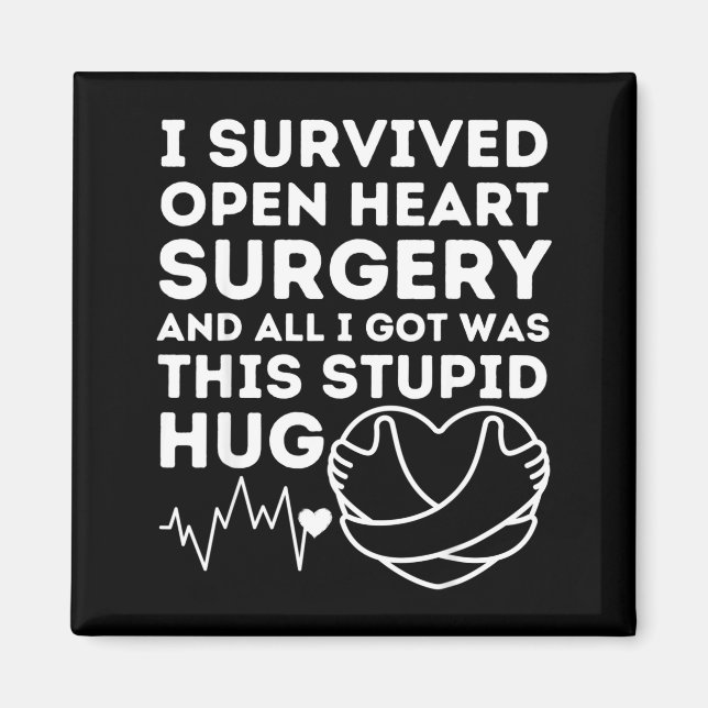 Open Heart Surgery Love Hug Survivor Post Attack R Magnet (Front)