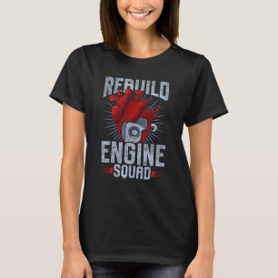 Open Heart Surgery Survivor Rebuild Engine Squad T-Shirt