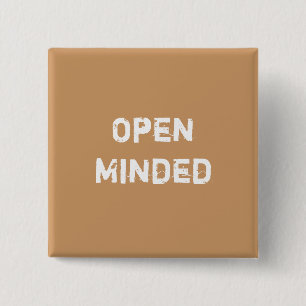 Open Minded. Light Brown. 15 Cm Square Badge