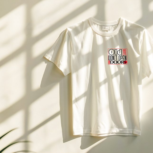 Open new door quote black red white letter T-Shirt (Creator Uploaded)