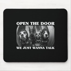 Open The Door We Just Wanna Talk Funny Chihuahua D Mouse Pad