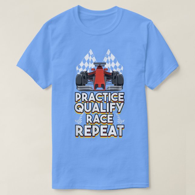Open Wheel Formula Racing Car Practice Qualify Rac T-Shirt (Design Front)