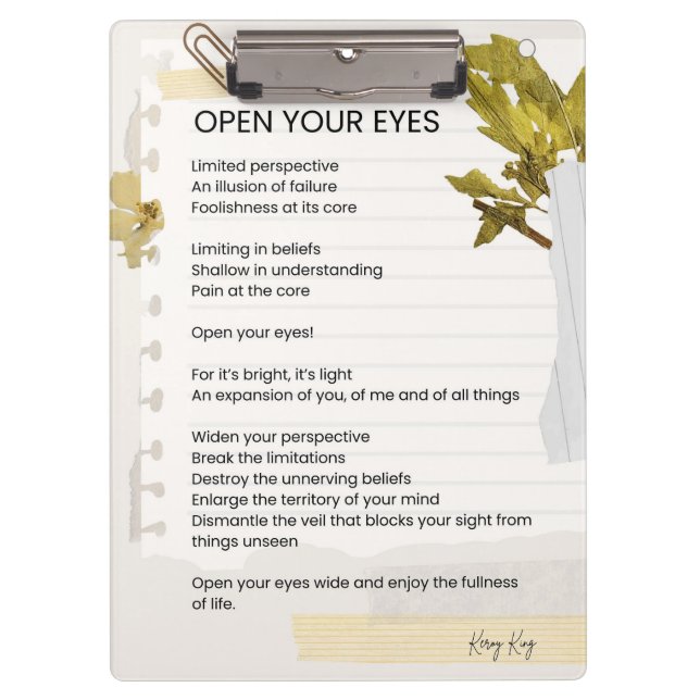 Open Your Eyes Inspirational Poem Poetry  Clipboard (Front)