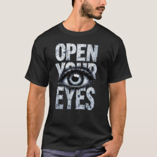 Open Your Eyes T-Shirt Eye Graphic Tee
