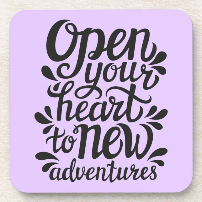 Open Your Heart To New Adventures Coaster (Front)