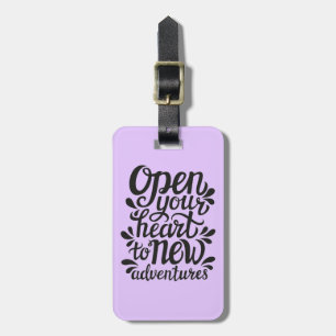 Open Your Heart To New Adventures Luggage Tag