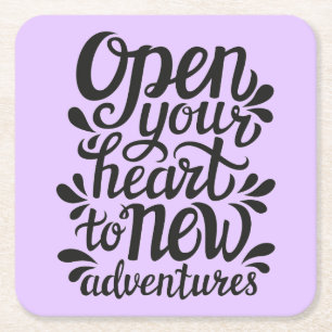 Open Your Heart To New Adventures Square Paper Coaster