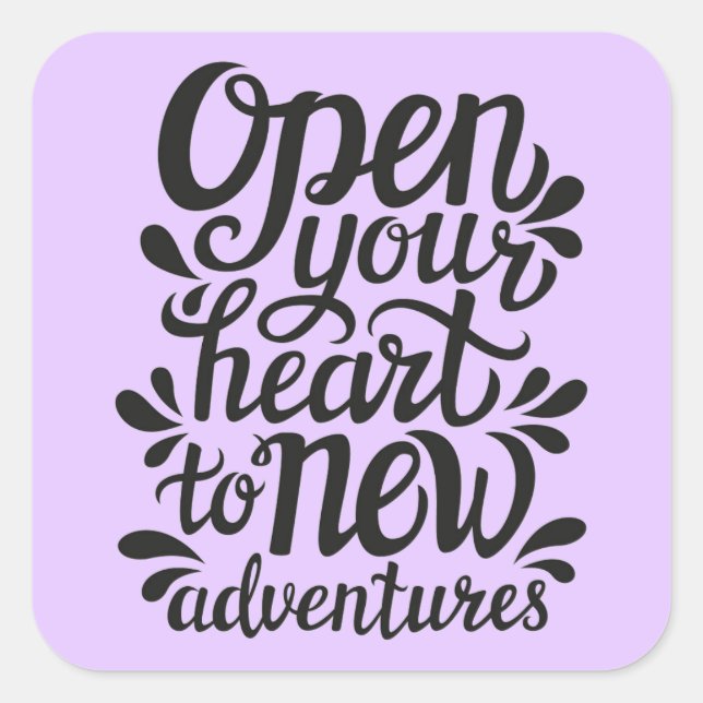 Open Your Heart To New Adventures Square Sticker (Front)