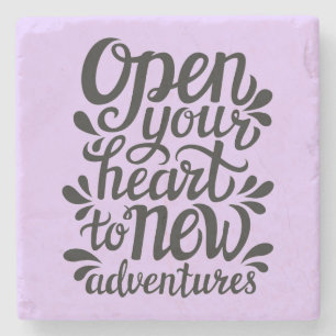 Open Your Heart To New Adventures Stone Coaster