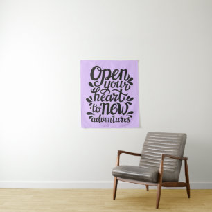 Open Your Heart To New Adventures Tapestry