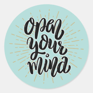 OPEN YOUR MIND SELF ESTEEM QUOTE BOHO CLASSIC ROUND STICKER