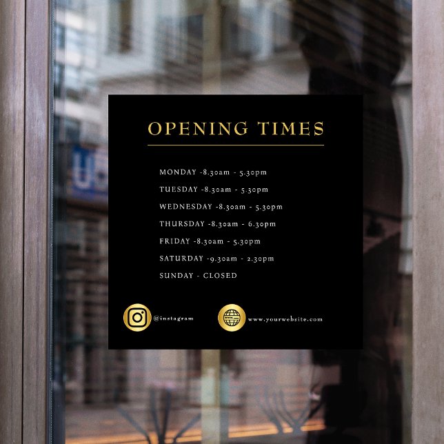 Opening Times Business Opening Hours Black gold (opening times window cling , ideal for all busniess , keep your customers in the know, add socials)