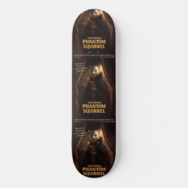 Opera Phantom Squirrel Parody Skateboard (Front)
