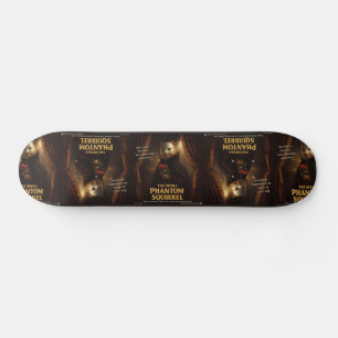 Opera Phantom Squirrel Parody Skateboard