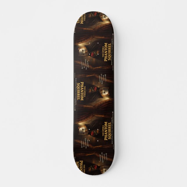Opera Phantom Squirrel Parody Skateboard (Front)