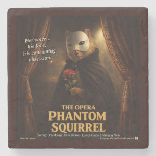 Opera Phantom Squirrel Parody Stone Coaster