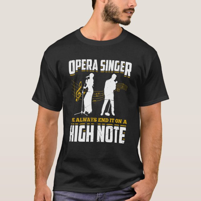 Opera Singer For Opera Vocalist Tenor Singer Music T-Shirt (Front)