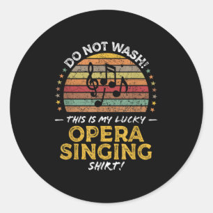 Opera Singer Funny Music Voice Vocalist Quote Grap Classic Round Sticker