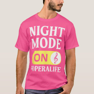 Opera Singer Vocalist Life Choir Music Theatre Sho T-Shirt