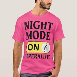 Opera Singer Vocalist Life Choir Music Theatre Sho T-Shirt