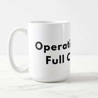 Operating Below Full Capacity Typography Mug